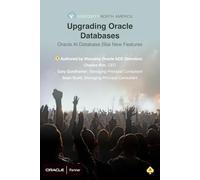 Upgrading Oracle Databases: Upgrading to Oracle Database 23ai