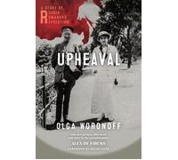 Upheaval A Story of Russia, Romanovs, and Revolution - Olga Woronoff - Downingfield Press - ebook (ePub) - Livre