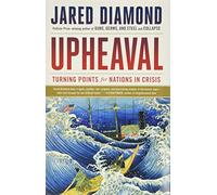 Upheaval: Turning Points for Nations in Crisis