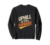 Uphill est Toujours Un état d'esprit de Course vers l'avant Sweatshirt