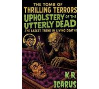 Upholstery of the Utterly Dead: The Latest Trend in Living Death!