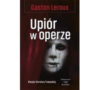 Upiór w operze - Gaston Leroux (Littérature, Horreur en polonais)