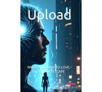 Upload: WHEN AI LEARNS TO LOVE, THERE IS NO ESCAPE