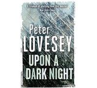 Upon A Dark Night: 5 (Peter Diamond Mystery) Lovesey, Peter (Auteur)
