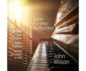 Upon Further Reflection/Oeuvres pour Piano