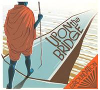 Upon The Bridge