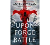 Upon the Forge of Battle Book Three of the Age of Wrath - Anthony Ryan - Orbit - ebook (ePub) - Livre