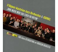 Upper Austrian Jazz Orche - Ohne Musik Ware Das [Import]