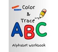 Uppercase Alphabet Workbook for Tracing, Coloring & Creative Drawing: Includes Letter Tracing, Pictures to color, Creative Drawing, and Independent Practice!