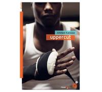 Uppercut - Ahmed Kalouaz - Rouergue - broché - Roman adolescent dès 13 ans