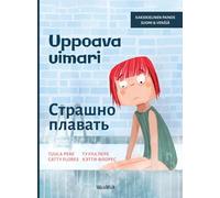 Uppoava uimari / Страшно плавать: Bilingual Finnish-Russian Edition of Scared to Swim