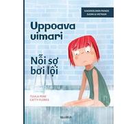 Uppoava uimari / Nỗi sợ bơi lội: Bilingual Finnish-Vietnamese Edition of Scared to Swim
