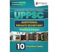 Uppsc Additional Private Secretary Prelims Exam Book 2023 (English Edition) Uttar Pradesh Public Service Commission 10 Practice Tests (1500 Solved Mcqs) With Free Access To Online Tests