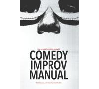 Upright Citizens Brigade Comedy Improvisation Manual