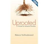 Uprooted: A Guide for Homesick Christians Vandoodewaard, Rebecca (Auteur)