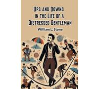 Ups and Downs in the Life of a Distressed Gentleman