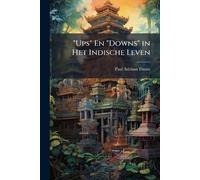 "Ups" En "Downs" in Het Indische Leven