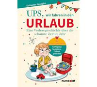 Ups, wir fahren in den Urlaub: Eine Vorlesegeschichte über die schönste Zeit im Jahr. Mit Gesprächsanregungen: Aufregung begleiten, Urlaub genießen. Illustriert von Verena Potthast