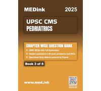 UPSC CMS Pedriatrics (Book 3 of 6) | Chapterwise Question Bank | 2000+ Plus MCQ with Explanation
