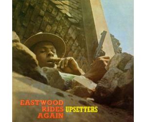 Upsetters - Eastwood Rides Again