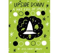 Upside Down (Book Two): A Hat Full Of Spells