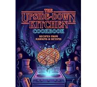 Upside Down Kitchen Cookbook: Fun Cooking Guide for Teens & Adults | Easy Beginner-Friendly Recipes: Foolproof Step-by-Step Cooking Techniques, Kitchen Confidence Builder