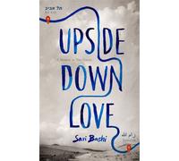 Upside-Down Love A Memoir in Two Voices - Sari Bashi - Blackstone Publishing - ebook (ePub) - Livre