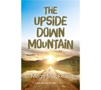 Upside Down Mountain The by Mags Mackean Mags Mackean (Auteur)