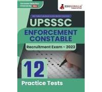 Upsssc Enforcement Constable Exam Book 2023 (English Edition) - 12 Practice Tests (1800 Solved Questions) With Free Access To Online Tests