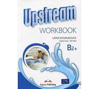 Upstream Upper Intermediate B2+ Workbook
