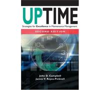 Uptime: Strategies for Excellence in Maintenance Management