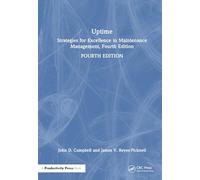 Uptime: Strategies for Excellence in Maintenance Management