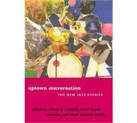 Uptown Conversation Robert G. O'Meally (Auteur)