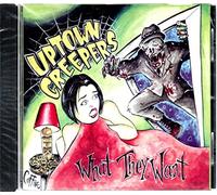 Uptown Creepers - What They Want
