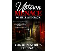 Uptown Menace: To Hell and Back