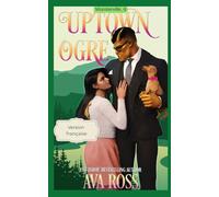 Uptown Ogre/L'Ogre des Beaux Quartiers: (Version française)