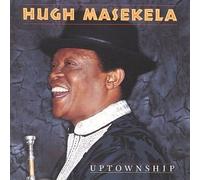 Uptownship by Hugh Masekela