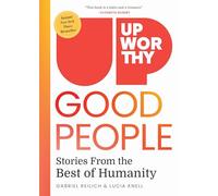 Upworthy – GOOD PEOPLE: Stories From the Best of Humanity