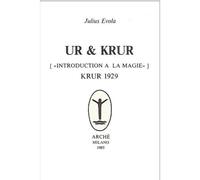Ur et Krur Introduction à la magie, Krur 1929 - Julius Evola - Arche Edizioni - broché - Essai