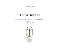 Ur et Krur Introduction à la magie, Ur 1928 - Julius Evola - Arche Edizioni - broché - Essai
