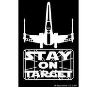UR Impressions MWht X-Wing Stay On Target Autocollant graphique en vinyle pour voitures, camions, SUV, camionnettes, murs, fenêtres, ordinateurs portables | Blanc mat | 17,8 x 10,1 cm | URI461-MW