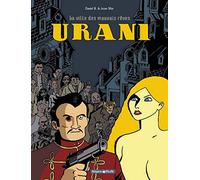 Urani, tome 1 : La Ville des mauvais rêves