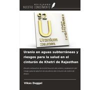 Uranio en aguas subterráneas y riesgos para la salud en el cinturón de Khetri de Rajasthan
