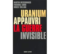 Uranium appauvri, la guerre invisible