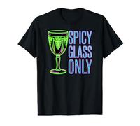 Uranium Glass Collector Spicy Glass Only T-Shirt Graphique avec Valeur