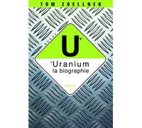 Uranium : la biographie - Tom Zoellner - Seuil - broché - Essai