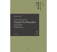 Urasenke Tea Procedure Guidebook 2 Usucha Tea Procedure