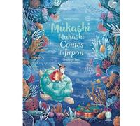 Mukashi Mukashi - Contes Du Japon Tome 4 - Urashima Tarô Et Autres Histoires
