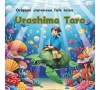 Urashima Taro: Origami Japanese folk tales