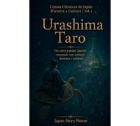 Urashima Taro: Um conto popular japonês recontado com contexto histórico e cultural